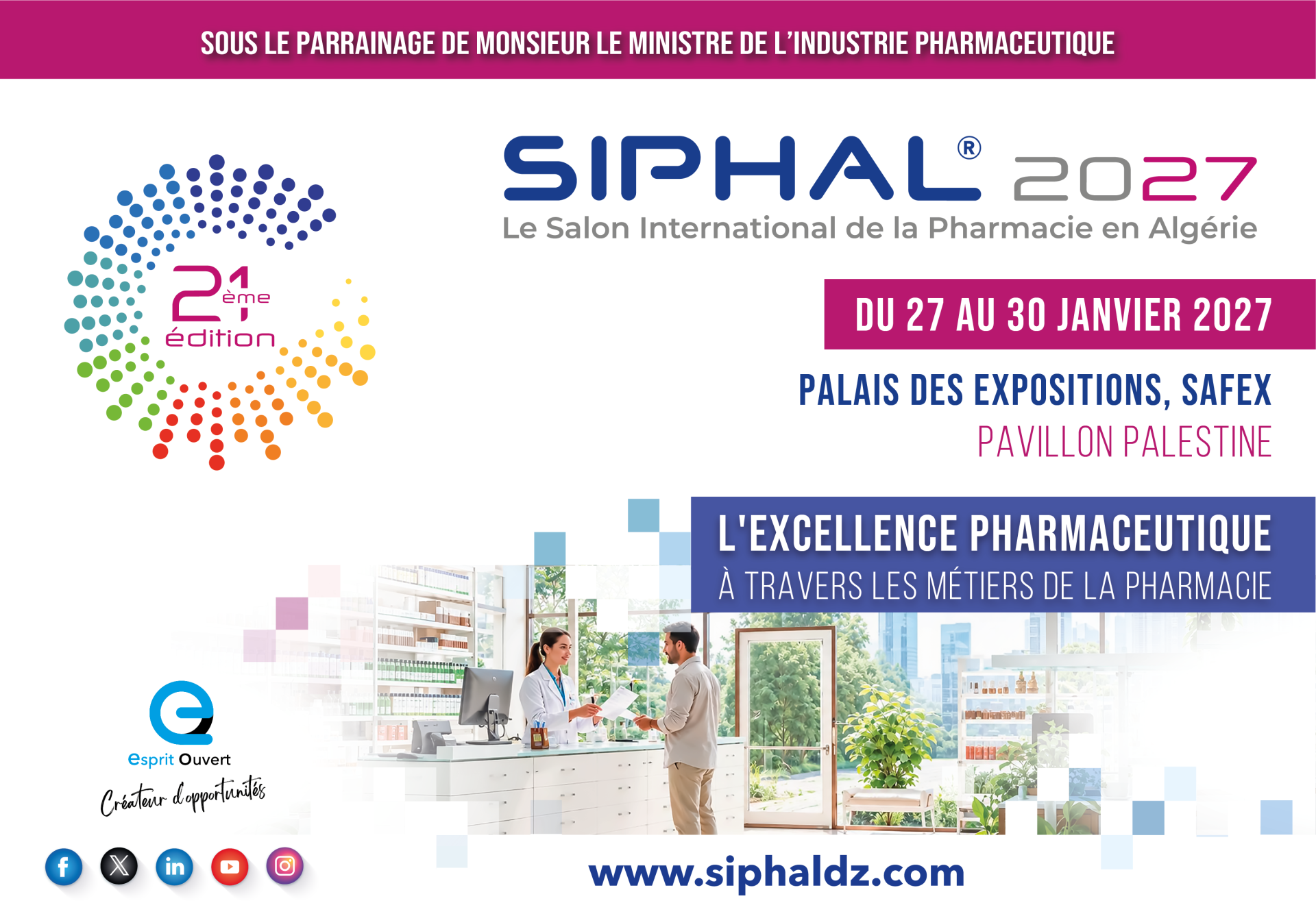 La 21e édition du SIPHAL 2027 (Salon International de la Pharmacie en Algérie) se tiendra du 27 au 30 janvier 2027 au 📌Palais des Expositions des Pins Maritimes (SAFEX) à Alger.